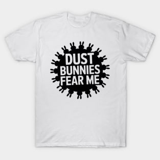 Dust Bunnies Cleaning Humor Housekeeping Funny T-Shirt